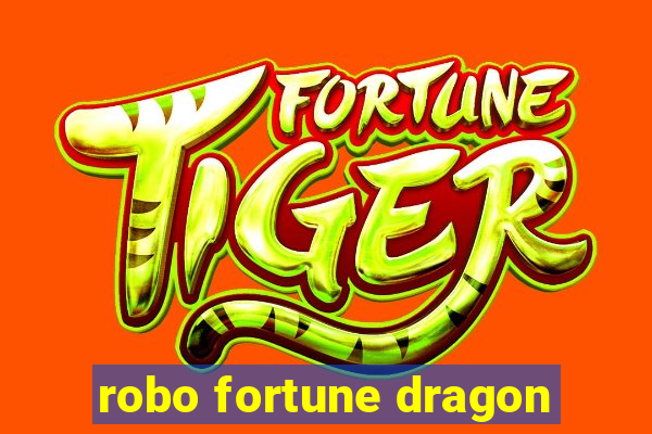 robo fortune dragon